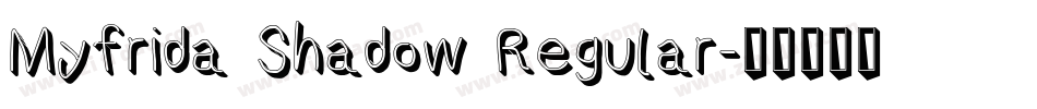 Myfrida Shadow Regular字体转换